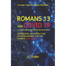 Romans 13 and Covid 19: Knowledge, Warnings and Encouragement for the Church and World