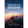Embracing the Unknown: Experiences of Studying for a PhD in the Social Sciences