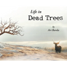 Life in Dead Trees