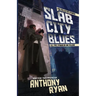 Slab City Blues: The Collected Stories