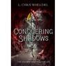 Conquering Shadows