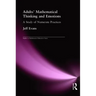 Adults' Mathematical Thinking and Emotions: A Study of Numerate Practice