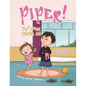 Piper! Put Your Pants On