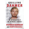 Grilling Dahmer: The Interrogation Of "The Milwaukee Cannibal"
