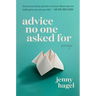 Advice No One Asked for: Essays