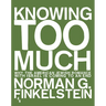 Knowing Too Much: Why the American Jewish Romance with Israel Is Coming to an End