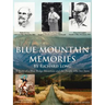 Blue Mountain Memories: A Story of a Blue Ridge Mountain and the People Who Live There