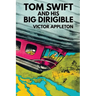 Tom Swift and His Big Dirigible