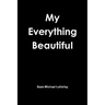 My Everything Beautiful