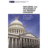 Triumphs and Tragedies of the Modern Congress: Case Studies in Legislative Leadership