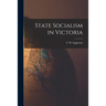 State Socialism in Victoria