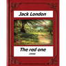 The red one (1918) by: Jack London (novel)