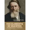 The Elements of Drawing, in Three Letters to Beginners