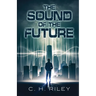 The Sound of the Future