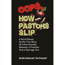Oops, How Pastors Slip: True Story of a Preacher and Teenage Sex Scandal