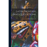 Latin Proverbs and Quotations