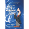 Conducting Well-Being With Dementia In The Family: New International Edition