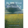 He May Wear My Silence