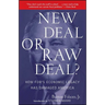 New Deal or Raw Deal?: How Fdr's Economic Legacy Has Damaged America