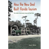 How the New Deal Built Florida Tourism: The Civilian Conservation Corps and State Parks