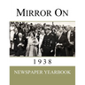 Mirror On 1938: Newspaper Yearbook containing 120 front pages from 1938 - Unique birthday gift / present idea.