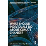 What Should Individuals Do about Climate Change?: A Debate