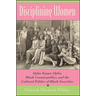 Disciplining Women: Alpha Kappa Alpha, Black Counterpublics, and the Cultural Politics of Black Sororities