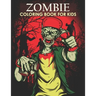 Zombie coloring book for kids: An Adult Coloring Book With Stress-relif, Easy, and Relaxing Coloring Pages