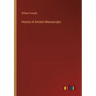 History of Ancient Manuscripts