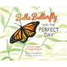 Bella Butterfly and the Perfect Day