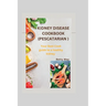 Kidney Disease Cookbook (Pescatarian ): Your Best Cook guide to a healthy kidney