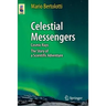 Celestial Messengers: Cosmic Rays: The Story of a Scientific Adventure