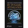 Driving Innovation by Dynamic Optimization: The Challenges of Reshaping Industry