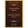 The Story Of The Captives: A Narrative Of The Events Of Mr. Rassam's Mission To Abyssinia