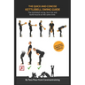 The Quick And Concise Kettlebell Swing Guide: The kettlebell swing, burn fat and build muscle at the same time.
