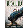 Real Id: Seven Emotional Steps to Unlocking The Real You