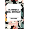 Metaphysical Bible Dictionary