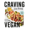 Craving Vegan: 101 Recipes to Satisfy Your Appetite the Plant-Based Way