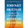 Democracy Awakening: Notes on the State of America
