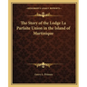 The Story of the Lodge La Parfaite Union in the Island of Martinique