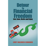 Detour to Financial Freedom: Live, Save, Retire and Enjoy