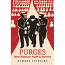 Purges: How Dictators Fight to Survive