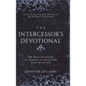 The Intercessor's Devotional: 365 Daily Invitations to Activate and Accelerate Your Prayer Life