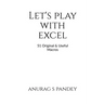 Let's Play with Excel