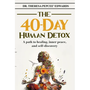 The 40-Day Human Detox: A path to healing, inner peace, and self-discovery