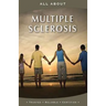 All About Multiple Sclerosis