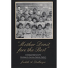 Mother Donit Fore the Best: Correspondence of a Nineteenth-Century Orphan Asylum