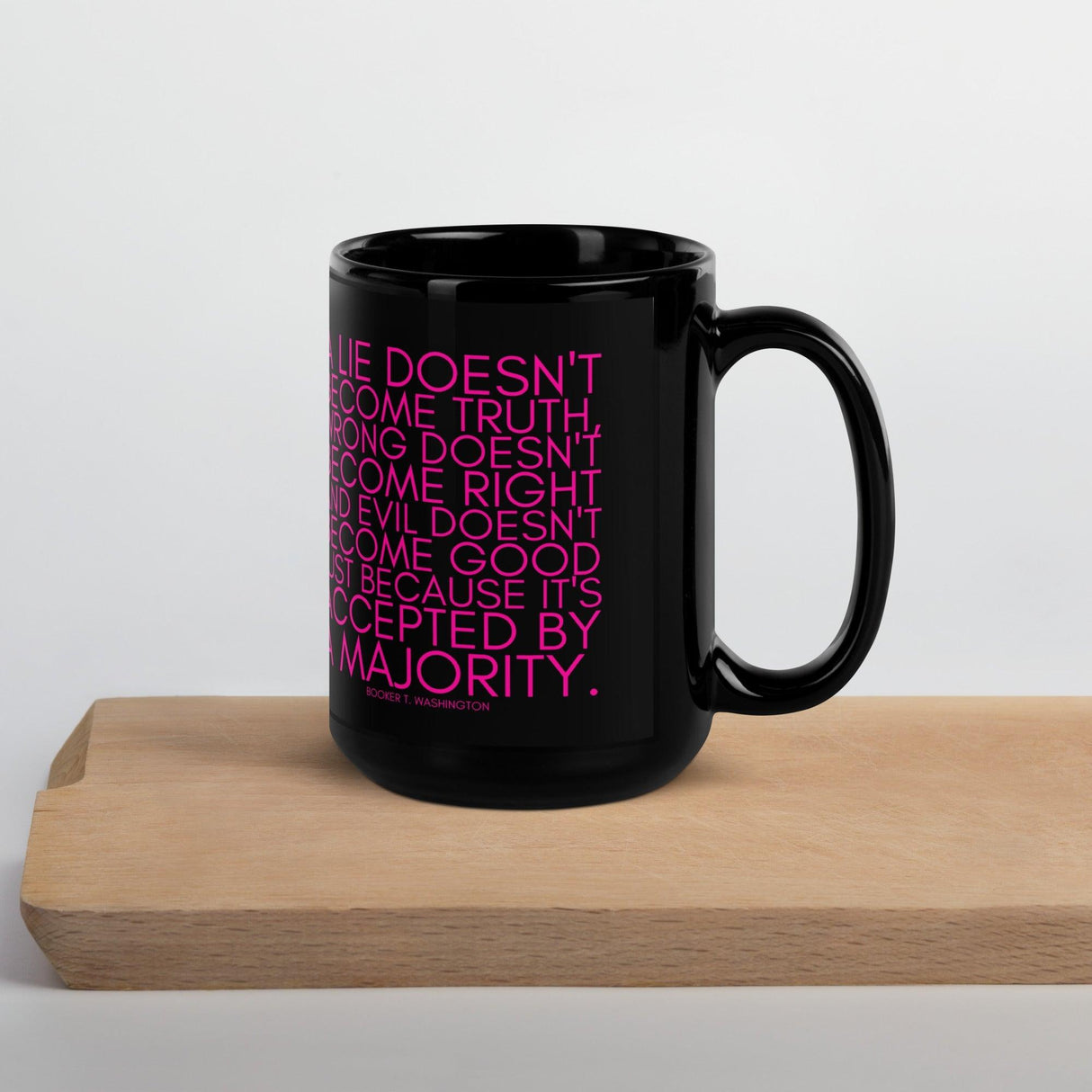 A lie doesn't become truth... Booker T Washington Black Glossy Mug by Proud Libertarian - Vysn