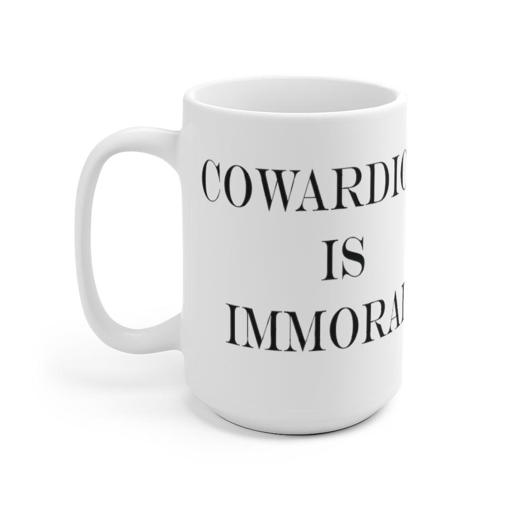 Cowardice is Immoral 11oz White Mug by Proud Libertarian - Vysn