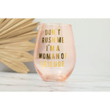 Don't Rush Me, I'm a Woman Of Leisure Stemless Wine Glass in Rose and Gold by The Bullish Store - Vysn